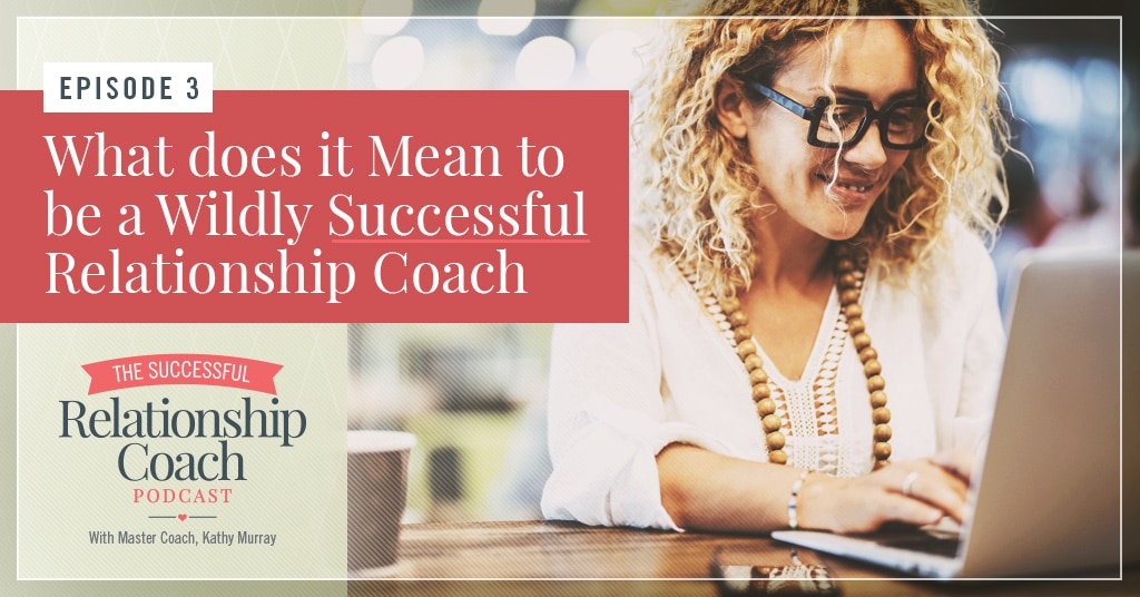 What Does It Mean to Be a Successful Relationship Coach?