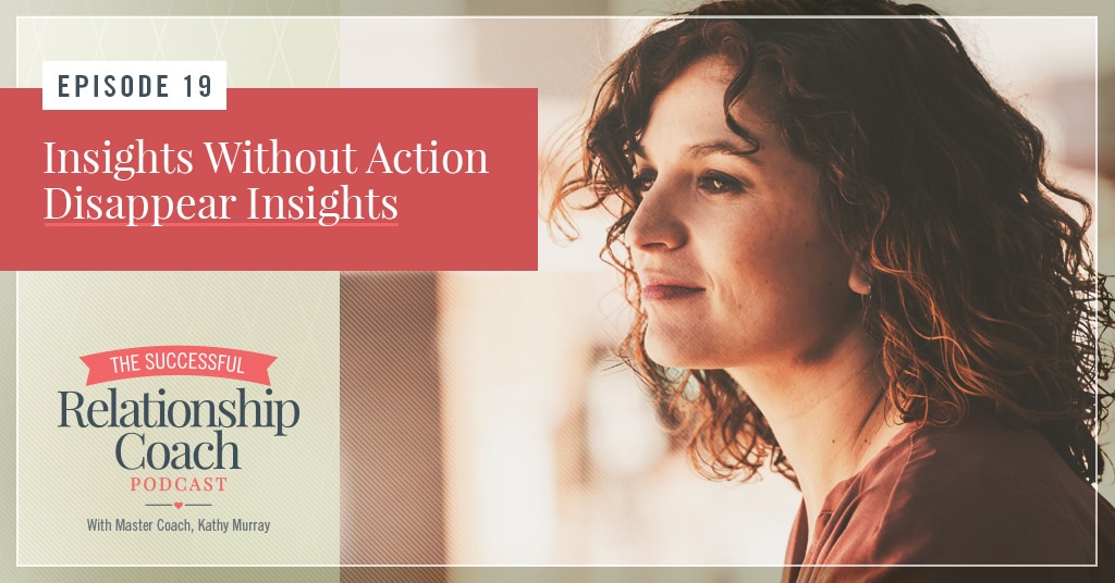 Insights Without Action Disappear Insights