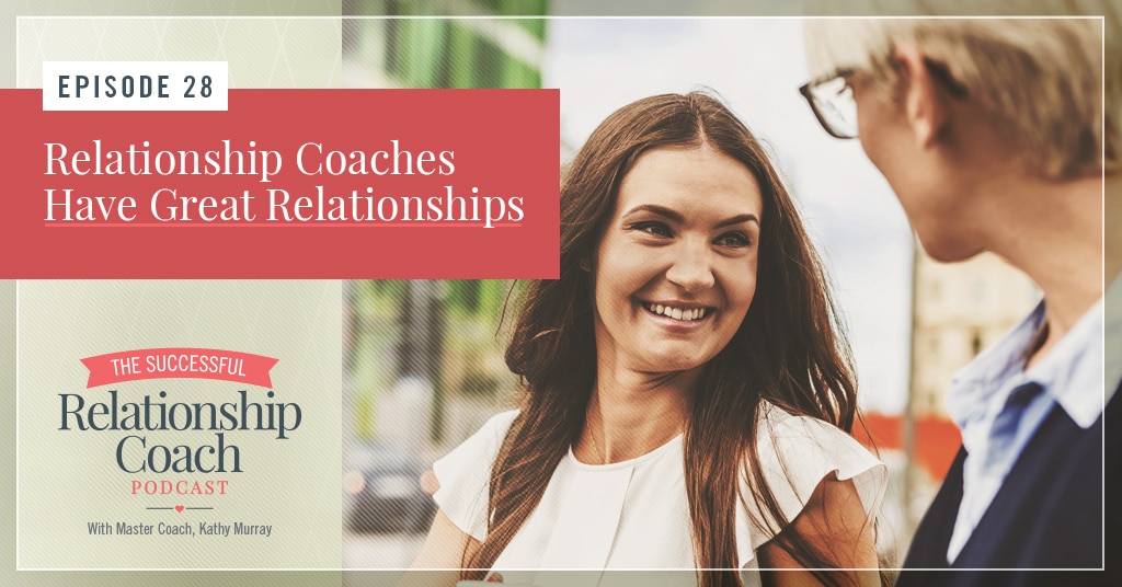 Relationship Coaches Have Great Relationships